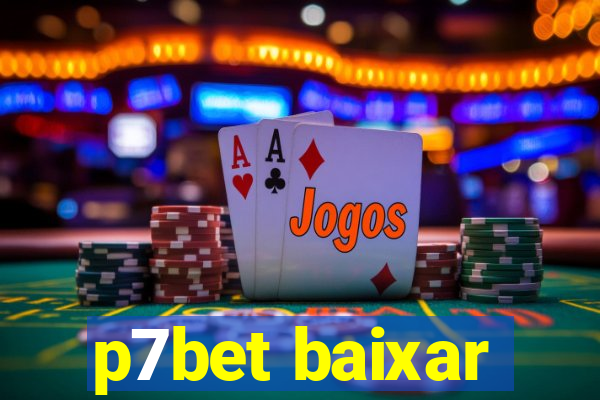 p7bet baixar